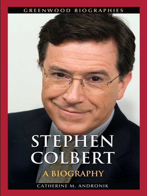Title details for Stephen Colbert by Catherine M. Andronik - Available